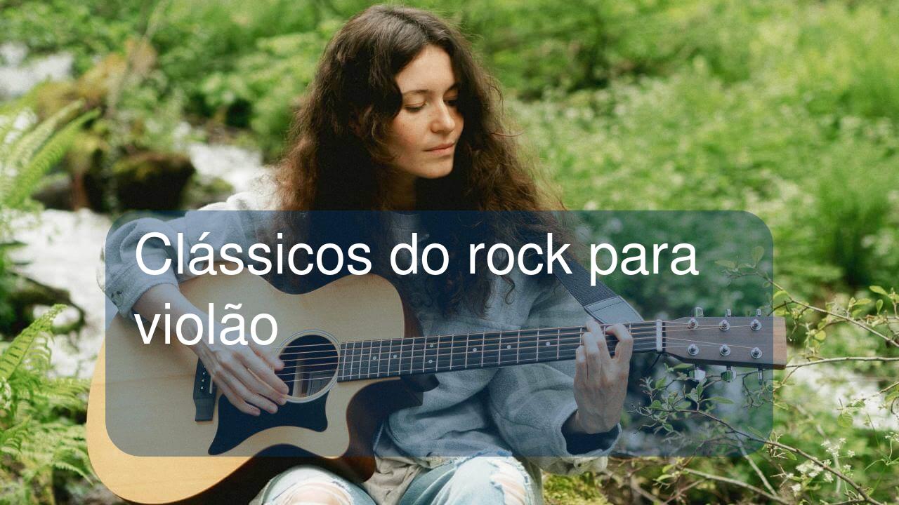 Clássicos do rock para violão