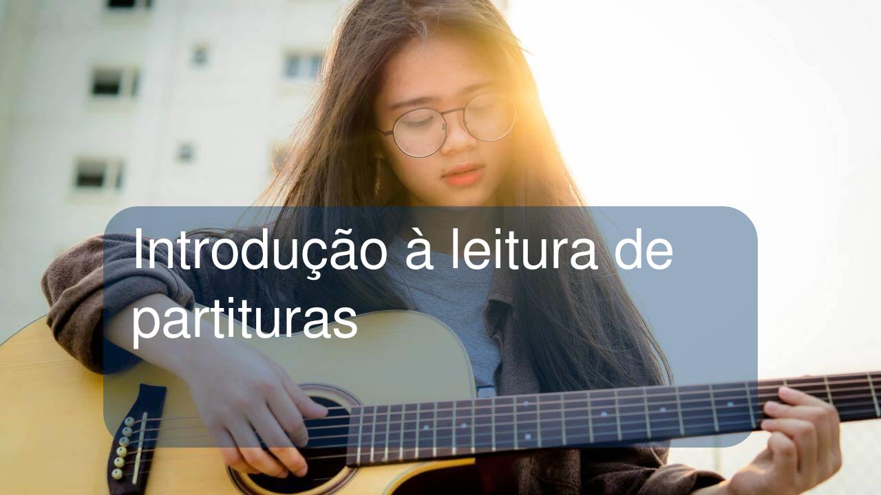 Introdução à leitura de partituras